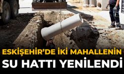 Eskişehir'de İki Mahallenin Su Hattı Yenilendi