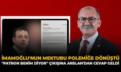 İmamoğlu'nun Mektubu Polemiğe Dönüştü: "Patron Benim Diyor" Çıkışına Arslan'dan Cevap Geldi