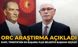 ORC Araştırma Açıkladı: Kurt, Türkiye’nin En Başarılı İlçe Belediye Başkanı Seçildi