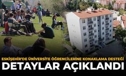 Eskişehir'de Üniversite Öğrencilerine Konaklama Desteği: Detaylar Açıklandı