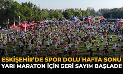 Eskişehir’de Spor Dolu Hafta Sonu: Yarı Maraton İçin Geri Sayım Başladı