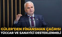 Güler’den Finansman Çağrısı: Tüccar ve Sanayici Desteklenmeli!