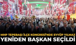 MHP Tepebaşı İlçe Kongresi’nde Eyyüp Yılmaz Yeniden Başkan Seçildi