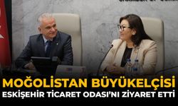 Moğolistan Büyükelçisi Eskişehir Ticaret Odası'nı Ziyaret Etti