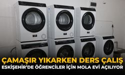 Çamaşır Yıkarken Ders Çalış: Eskişehir'de Öğrenciler İçin Mola Evi Açılıyor