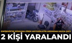 Eskişehir'de Dükkana Giren Motosikletin Ardından Kavga Çıktı: 2 Kişi Yaralandı