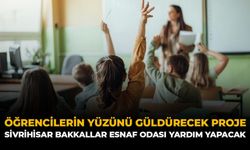 Öğrencilerin Yüzünü Güldürecek Proje: Sivrihisar Bakkallar Esnaf Odası Yardım Yapacak