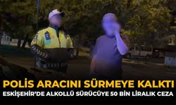 Polis Aracını Sürmeye Kalktı: Eskişehir'de Alkollü Sürücüye 50 Bin Liralık Ceza