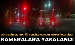 Eskişehir’de Trafiği Tehlikeye Atan Motosikletliler Kameralara Yakalandı