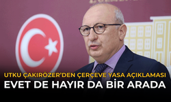 Utku Çakırözer’den Çerçeve Yasa Açıklaması: Evet de Hayır da Bir Arada