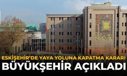 Eskişehir'de Yaya Yoluna Kapatma Kararı: Büyükşehir Açıkladı