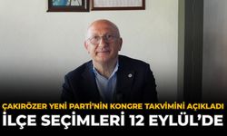 Çakırözer YENİ Parti’nin Kongre Takvimini Açıkladı: İlçe Seçimleri 12 Eylül’de