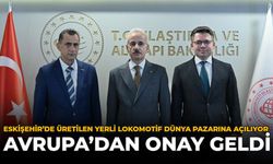 Eskişehir'de Üretilen Yerli Lokomotif Dünya Pazarına Açılıyor: Avrupa'dan Onay Geldi