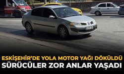 Eskişehir'de Yola Motor Yağı Döküldü: Sürücüler Zor Anlar Yaşadı