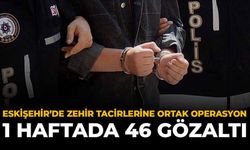 Eskişehir'de Zehir Tacirlerine Ortak Operasyon : 1 Haftada 46 Gözaltı