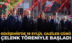 Eskişehir’de 19 Eylül Gaziler Günü Çelenk Töreniyle Başladı