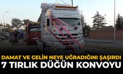 Damat ve Gelin Neye Uğradığını Şaşırdı: 7 Tırlık Düğün Konvoyu