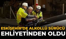 Eskişehir’de Alkollü Sürücü Ehliyetinden Oldu