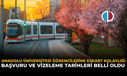 Anadolu Üniversitesi Öğrencilerine ESKART Kolaylığı: Başvuru ve Vizeleme Tarihleri Belli Oldu