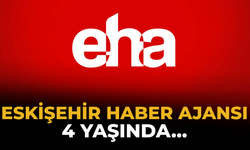 Eskişehir Haber Ajansı (EHA) 4 Yaşında…