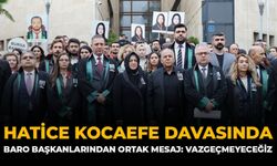 Hatice Kocaefe Davasında Baro Başkanlarından Ortak Mesaj: “Vazgeçmeyeceğiz”