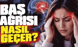 Baş ağrısı nasıl geçer? Baş ağrısına iyi gelen 7 yöntem