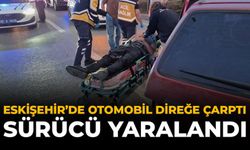 Eskişehir’de Otomobil Direğe Çarptı: Sürücü Yaralandı
