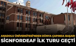 Anadolu Üniversitesi’nden Dünya Çapında Başarı: SignForDeaf İlk Turu Geçti