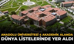 Anadolu Üniversitesi 4 Akademik Alanda Dünya Listelerinde Yer Aldı