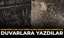 Eskişehir'de 3 Bin Yıllık Tarihi Alanda Tepki Çeken Görüntüler: Duvarlara Yazdılar