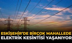 Eskişehir’de Birçok Mahallede Elektrik Kesintisi Yaşanıyor