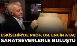 Eskişehir’de Prof. Dr. Engin Ataç Sanatseverlerle Buluştu
