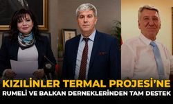 Kızılinler Termal Projesi’ne Rumeli ve Balkan Derneklerinden Tam Destek