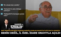 Eski Tepebaşı Belediye Başkanı Sarıoğlu Barlar Sokağı ile ilgili konuştu: “Benim Değil İl Özel İdare Onayıyla Açıldı