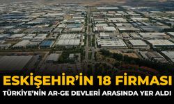 Eskişehir’in 18 Firması Türkiye’nin Ar-Ge Devleri Arasında Yer Aldı