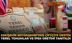 Eskişehir Büyükşehir’den Çiftçiye Destek: Yerel Tohumlar ve İpek Üretimi Tanıtıldı