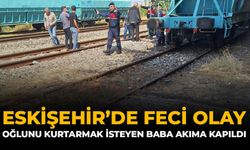 Eskişehir’de Feci Olay: Oğlunu Kurtarmak İsteyen Baba Akıma Kapıldı