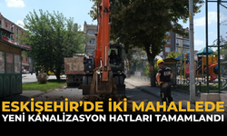 Eskişehir’de İki Mahallede Yeni Kanalizasyon Hatları Tamamlandı