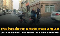 Eskişehir’de Korkutan Anlar:  Çocuk Arabanın Altında Kalmaktan Son Anda Kurtuldu