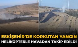 Eskişehir'de Korkutan Yangın: Helikopterle Havadan Takip Edildi