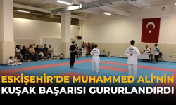 Eskişehir’de Muhammed Ali’nin Kuşak Başarısı Gururlandırdı