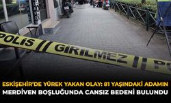 Eskişehir'de Yürek Yakan Olay: 81 Yaşındaki Adamın Merdiven Boşluğunda Cansız Bedeni Bulundu!