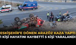 Eskişehir’e Dönen arazöz Kaza Yaptı: 1 Kişi Hayatını Kaybetti 5 Kişi Yaralandı