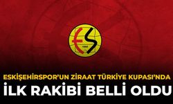 Eskişehirspor'un Ziraat Türkiye Kupası’nda İlk Rakibi Belli Oldu