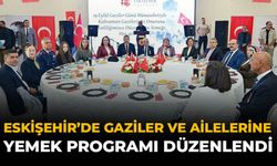 Eskişehir’de Gaziler Ve Ailelerine Yemek Programı Düzenlendi