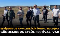 Eskişehir'de Havacılık İçin Önemli Buluşma: Gündemde 26 Eylül Festivali Var