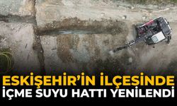 Eskişehir'in İlçesinde İçme Suyu Hattı Yenilendi