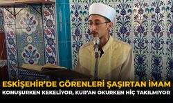 Eskişehir’de Görenleri Şaşırtan İmam: Konuşurken Kekeliyor, Kur’an Okurken Hiç Takılmıyor