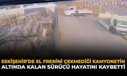 Eskişehir’de El Frenini Çekmediği Kamyonetin Altında Kalan Sürücü Hayatını Kaybetti