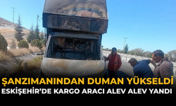 Şanzımanından Duman Yükseldi: Eskişehir’de Kargo Aracı Alev Alev Yandı